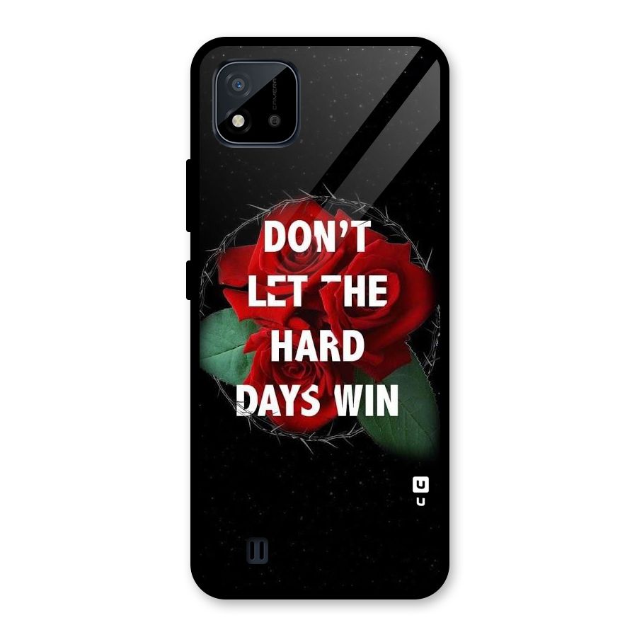 Hard Days No Win Glass Back Case for Realme C11 2021