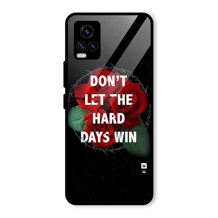 Hard Days No Win Glass Back Case for Vivo V20 2021