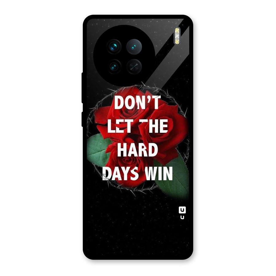Hard Days No Win Glass Back Case for Vivo X90