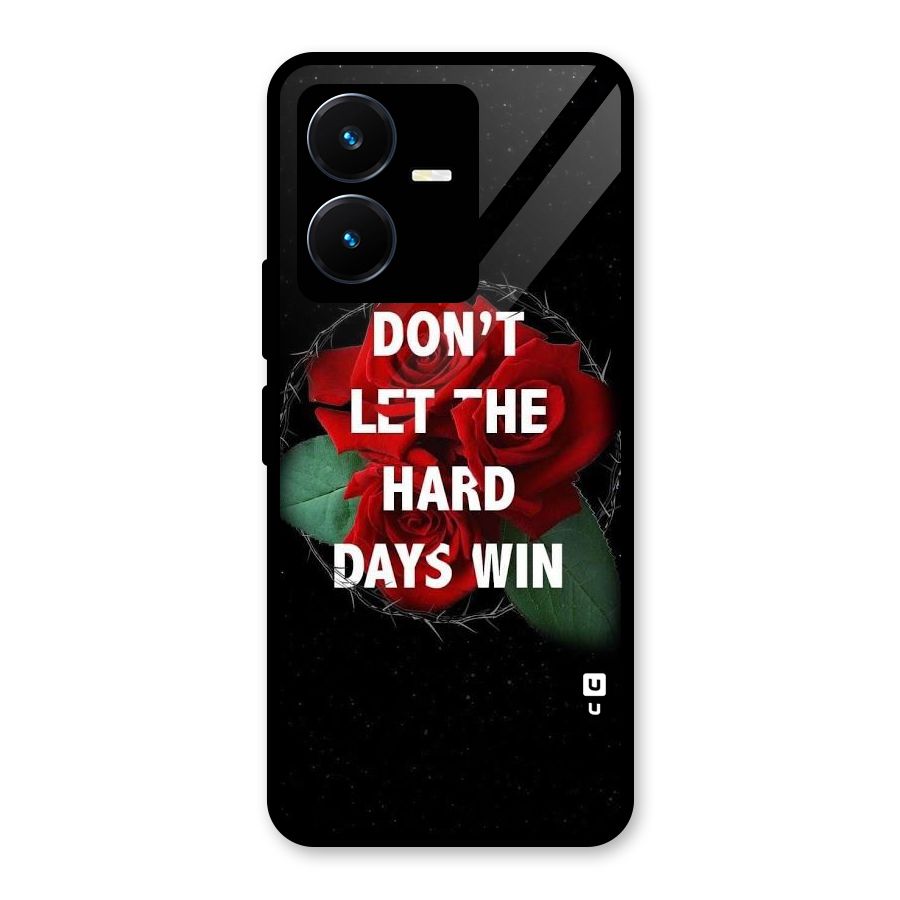 Hard Days No Win Glass Back Case for Vivo Y22s