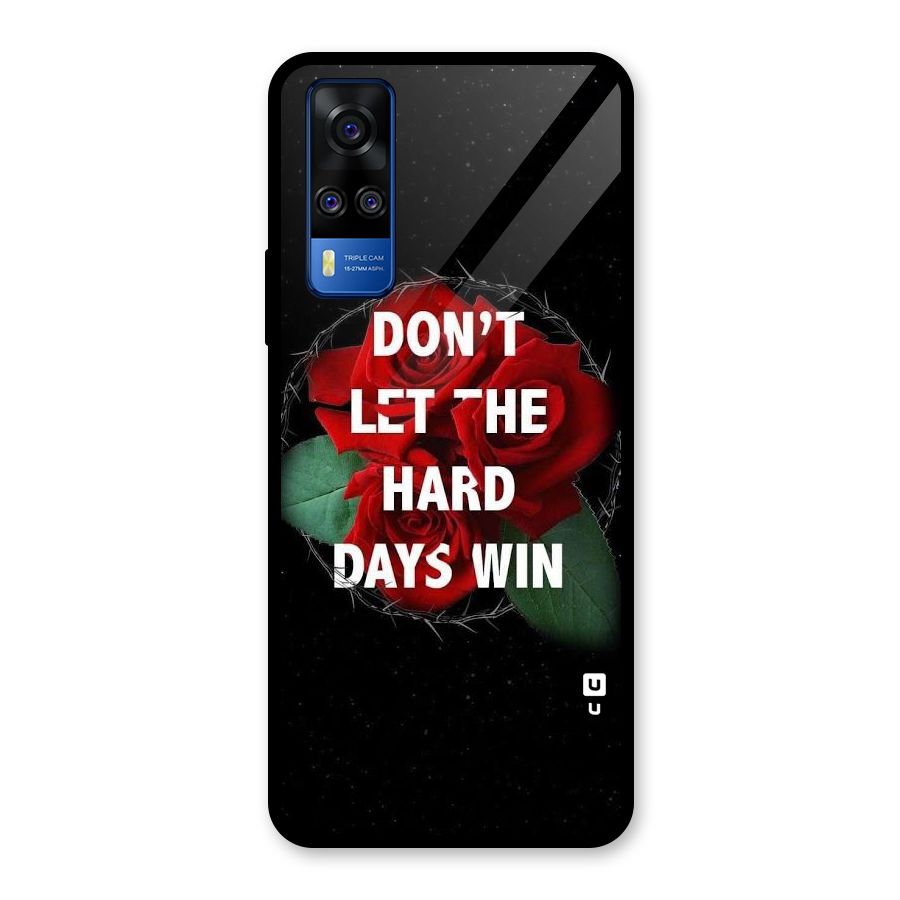 Hard Days No Win Glass Back Case for Vivo Y31