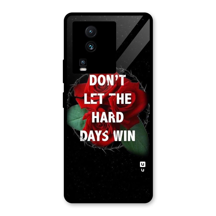 Hard Days No Win Glass Back Case for Vivo iQOO Neo 7 Pro