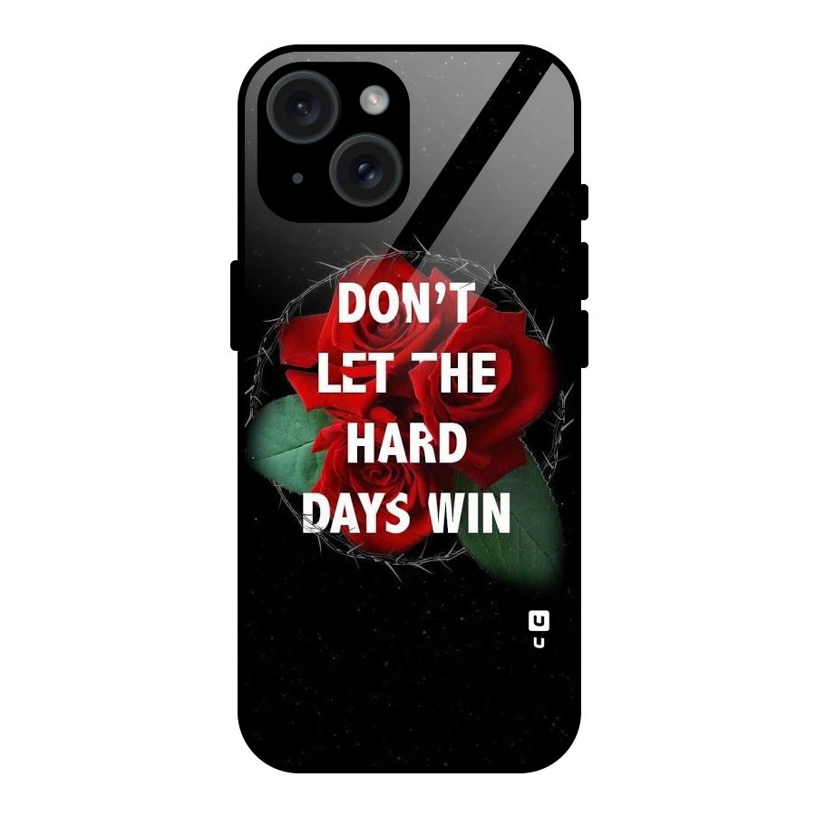Hard Days No Win Glass Back Case for iPhone 15