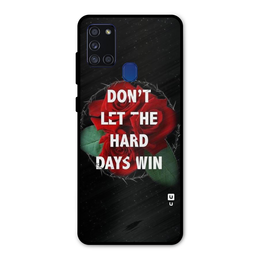 Hard Days No Win Metal Back Case for Galaxy A21s