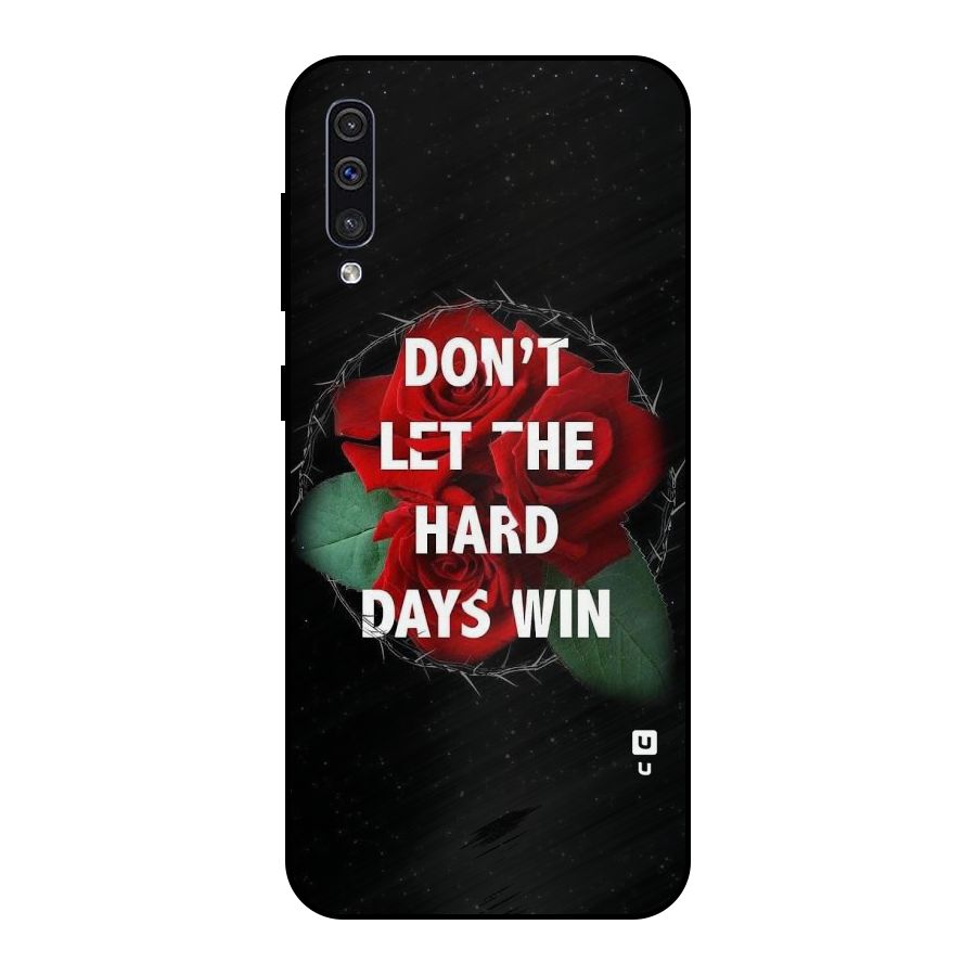 Hard Days No Win Metal Back Case for Galaxy A30s