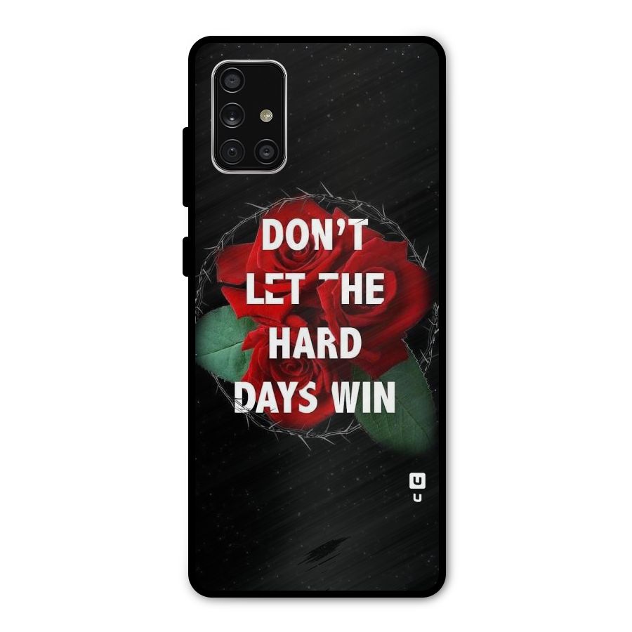 Hard Days No Win Metal Back Case for Galaxy A71