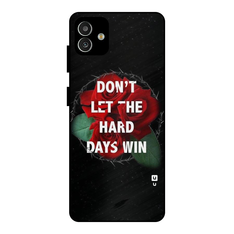 Hard Days No Win Metal Back Case for Galaxy M13 5G