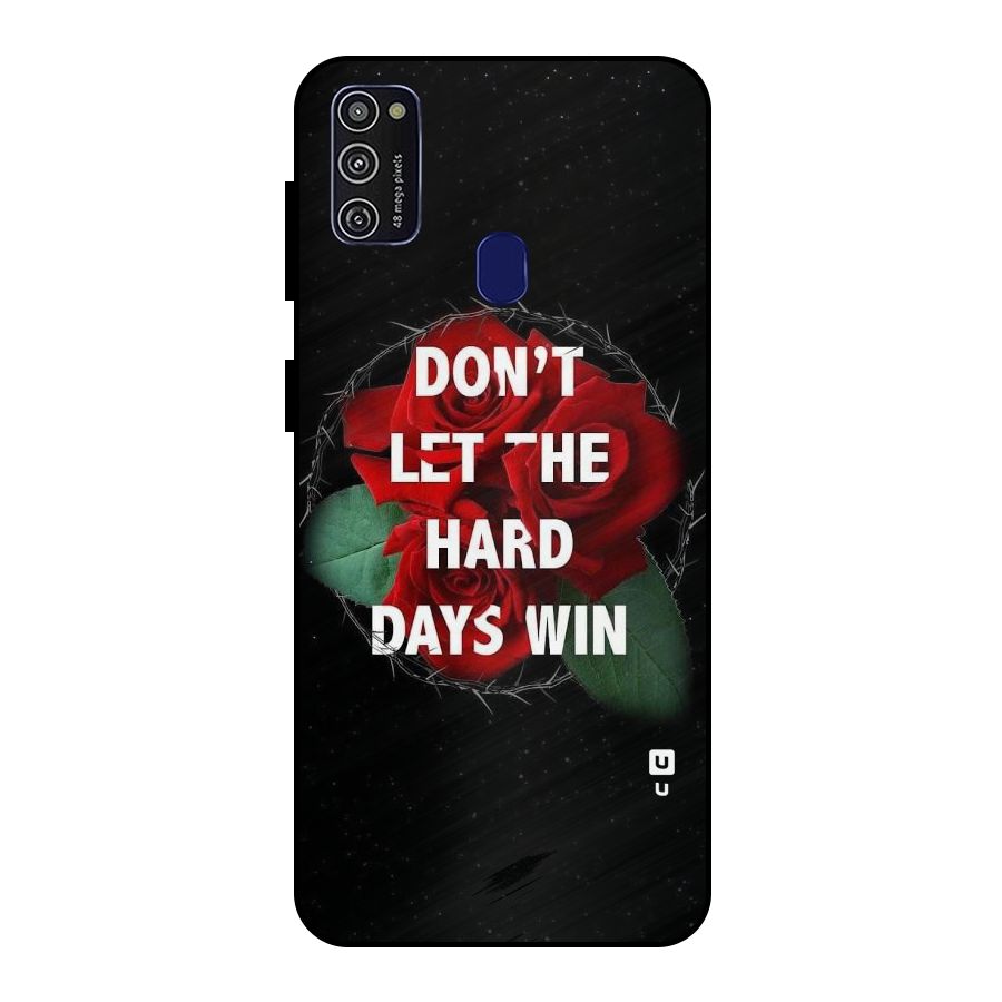 Hard Days No Win Metal Back Case for Galaxy M21