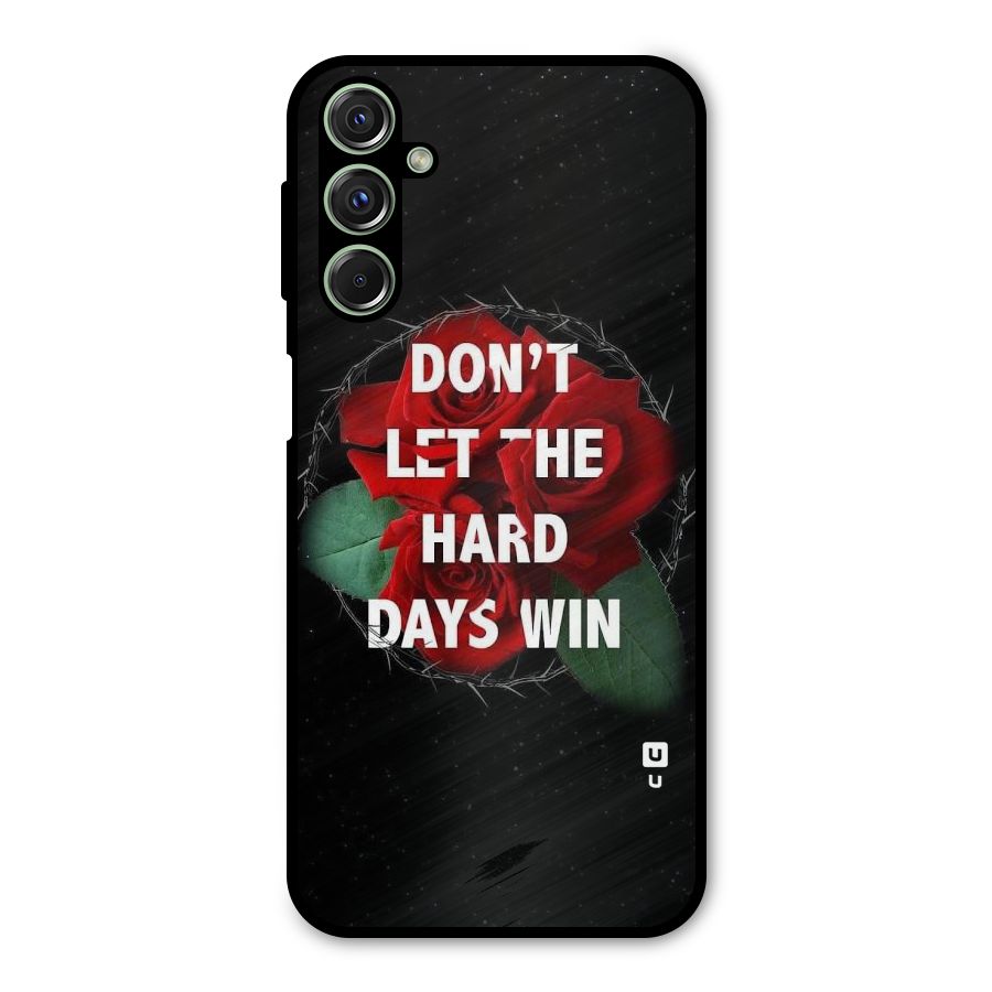 Hard Days No Win Metal Back Case for Galaxy M34
