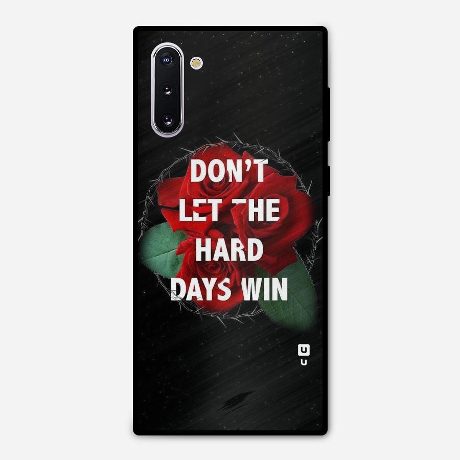 Hard Days No Win Metal Back Case for Galaxy Note 10
