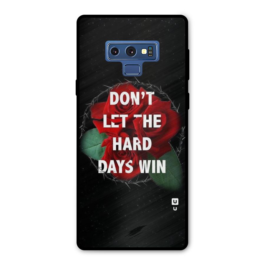 Hard Days No Win Metal Back Case for Galaxy Note 9