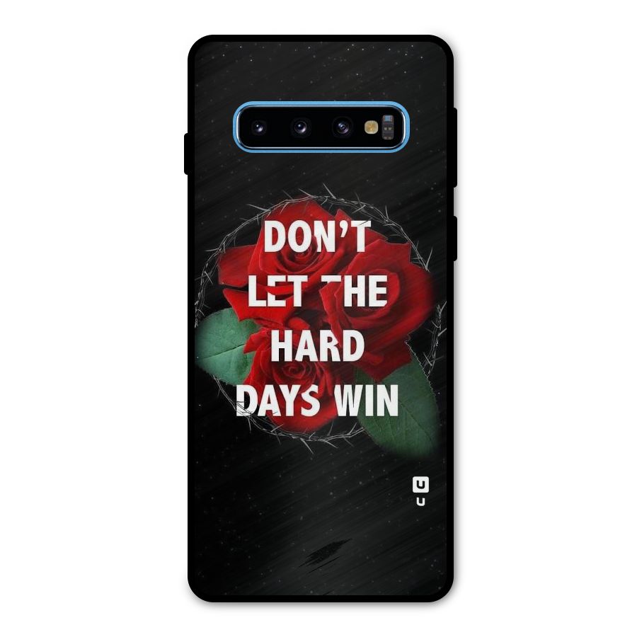 Hard Days No Win Metal Back Case for Galaxy S10