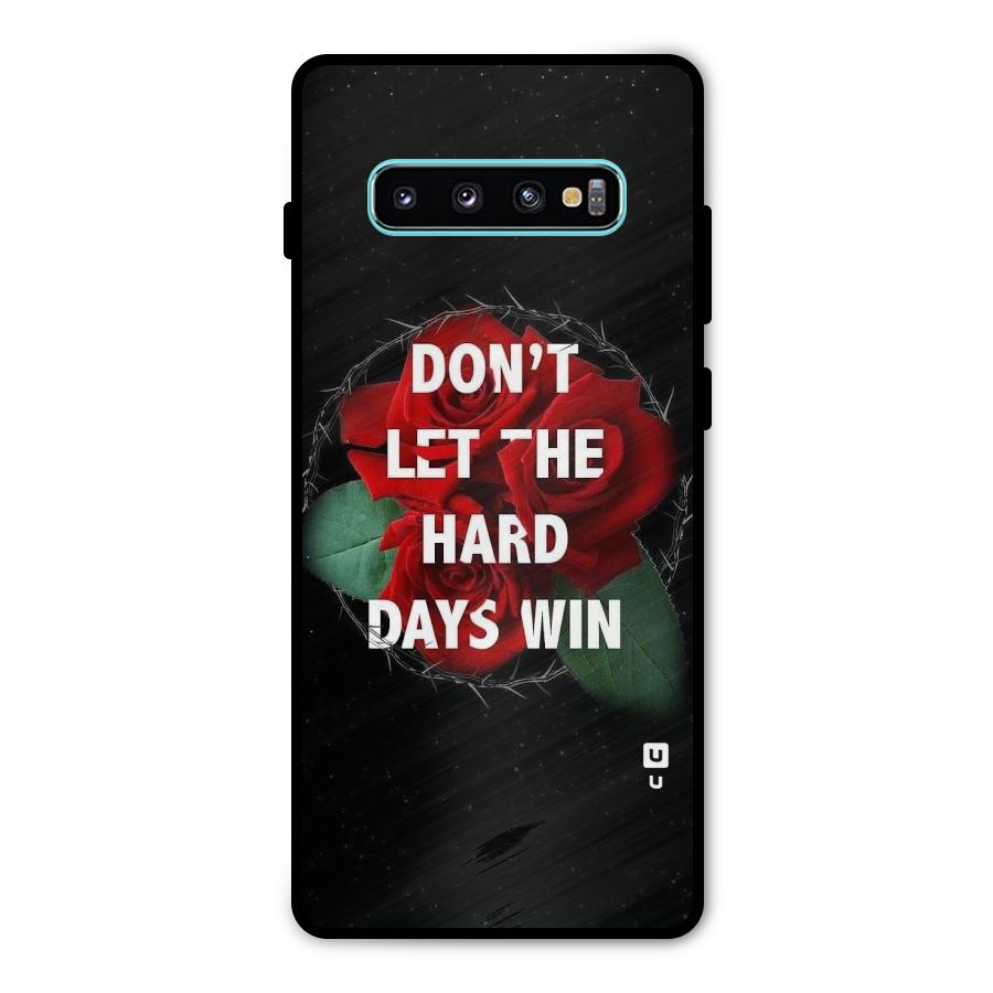 Hard Days No Win Metal Back Case for Galaxy S10 Plus