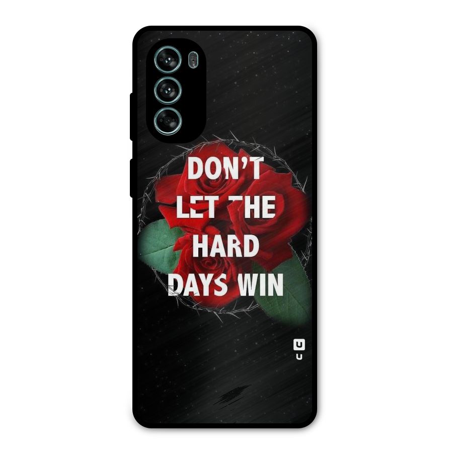Hard Days No Win Metal Back Case for Moto G62