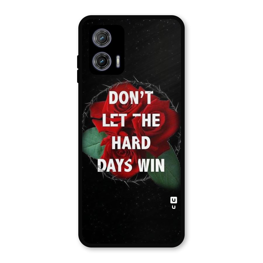 Hard Days No Win Metal Back Case for Moto G73