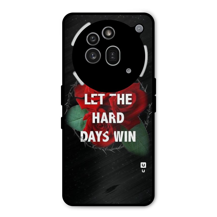 Hard Days No Win Metal Back Case for Nothing Phone 3a Pro