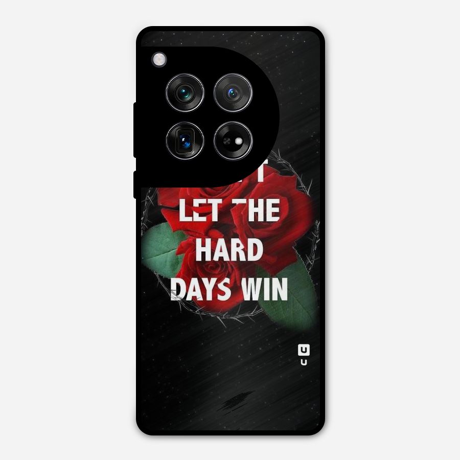 Hard Days No Win Metal Back Case for OnePlus 12