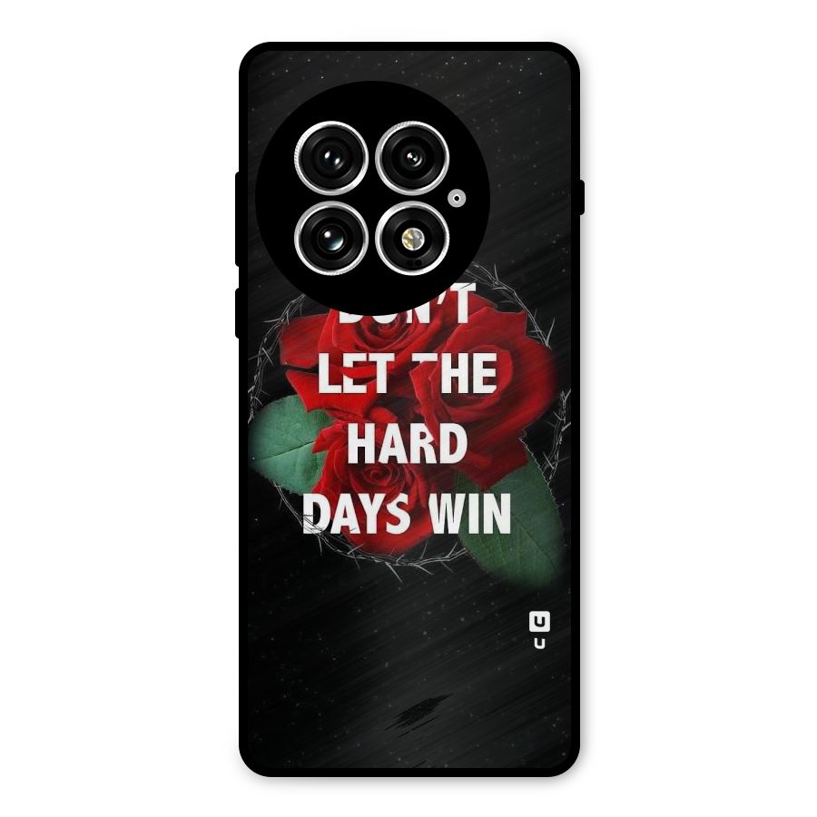 Hard Days No Win Metal Back Case for OnePlus 13