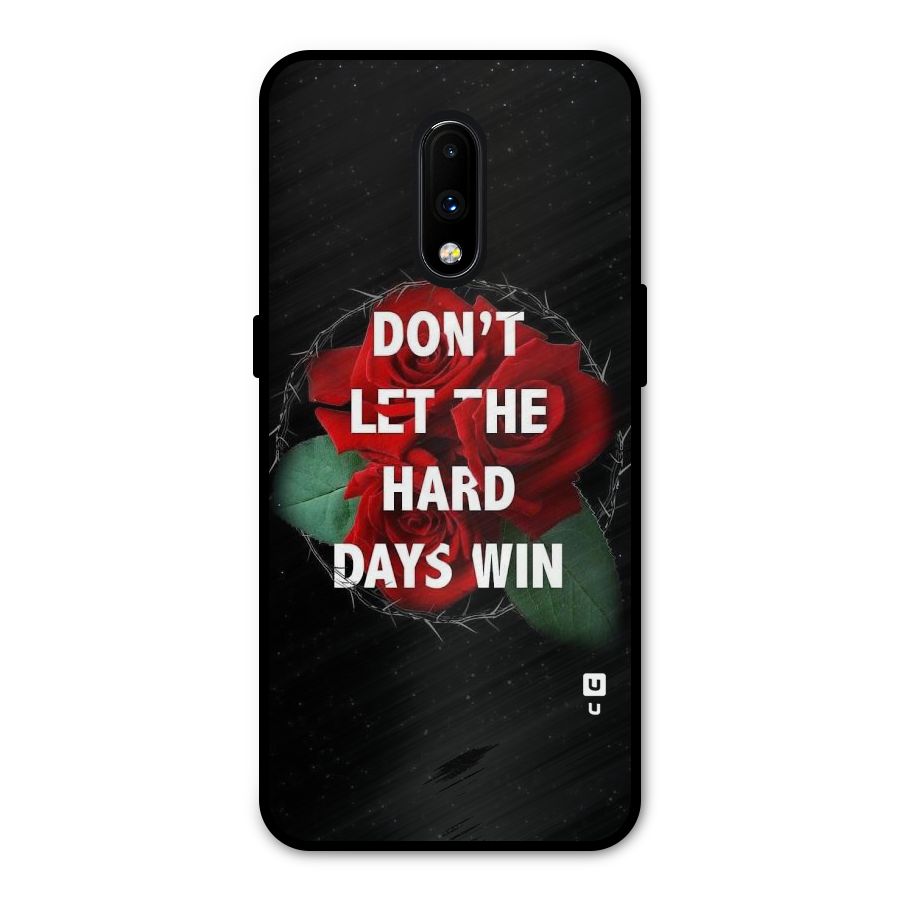 Hard Days No Win Metal Back Case for OnePlus 7