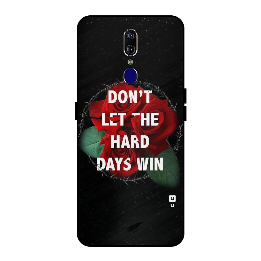 Hard Days No Win Metal Back Case for Oppo F11