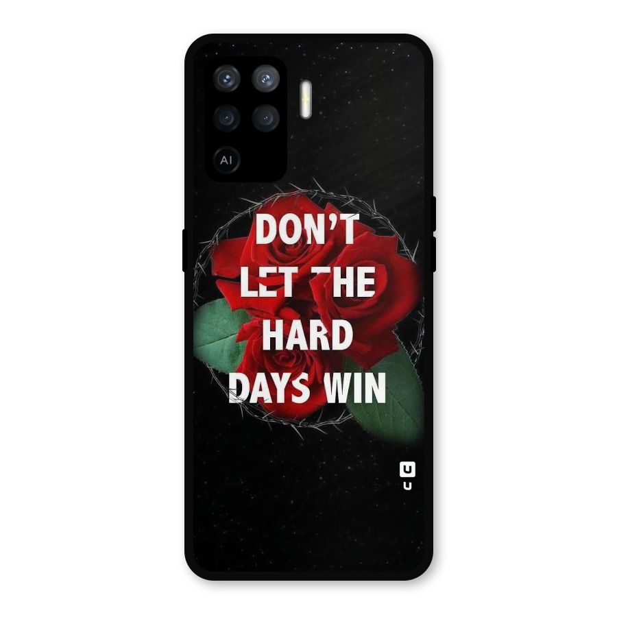 Hard Days No Win Metal Back Case for Oppo F19 Pro