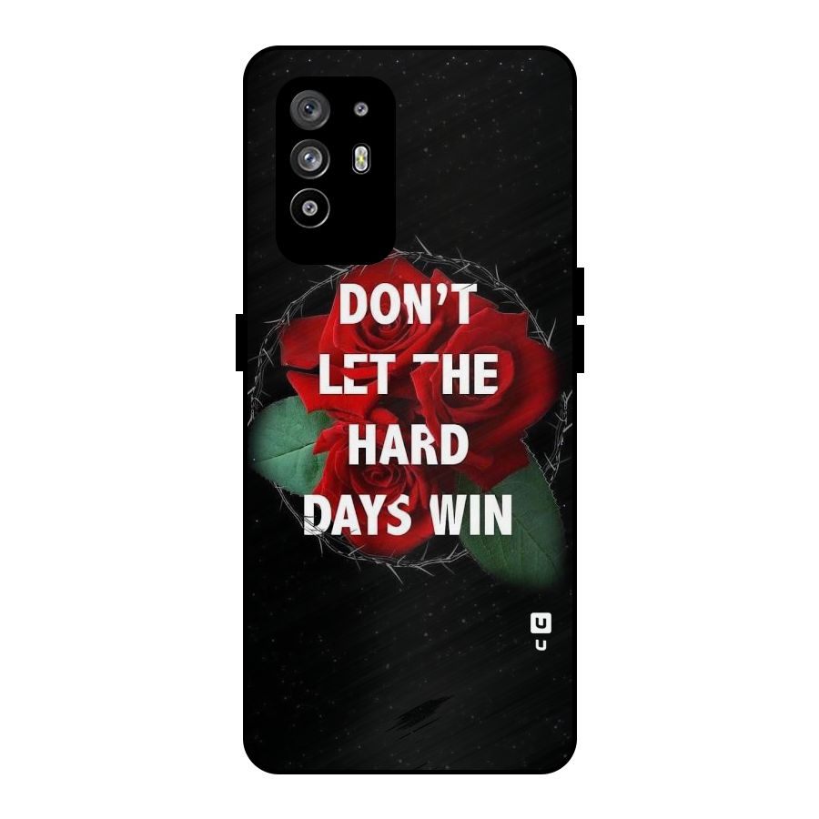 Hard Days No Win Metal Back Case for Oppo F19 Pro Plus 5G