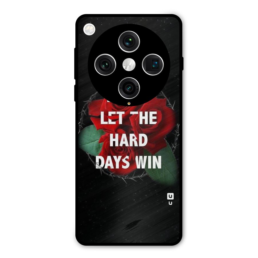Hard Days No Win Metal Back Case for Oppo Find X8 Pro