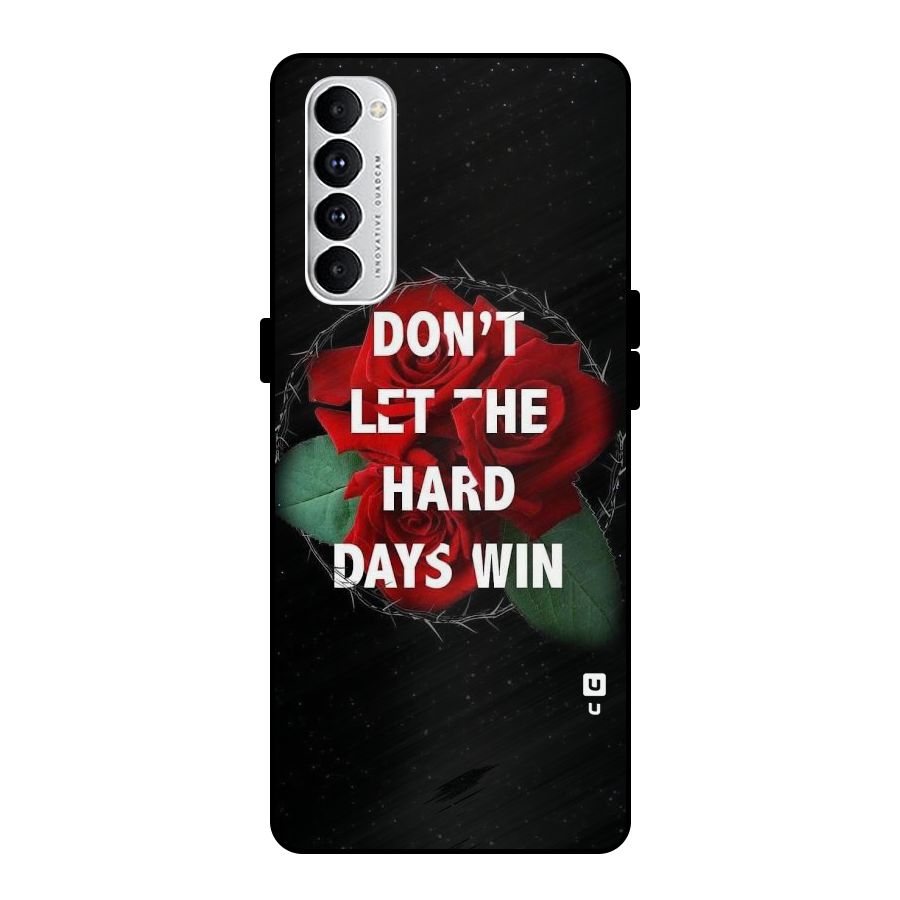 Hard Days No Win Metal Back Case for Oppo Reno4 Pro