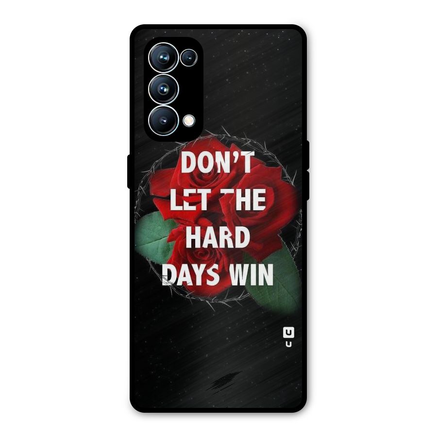 Hard Days No Win Metal Back Case for Oppo Reno5 Pro 5G