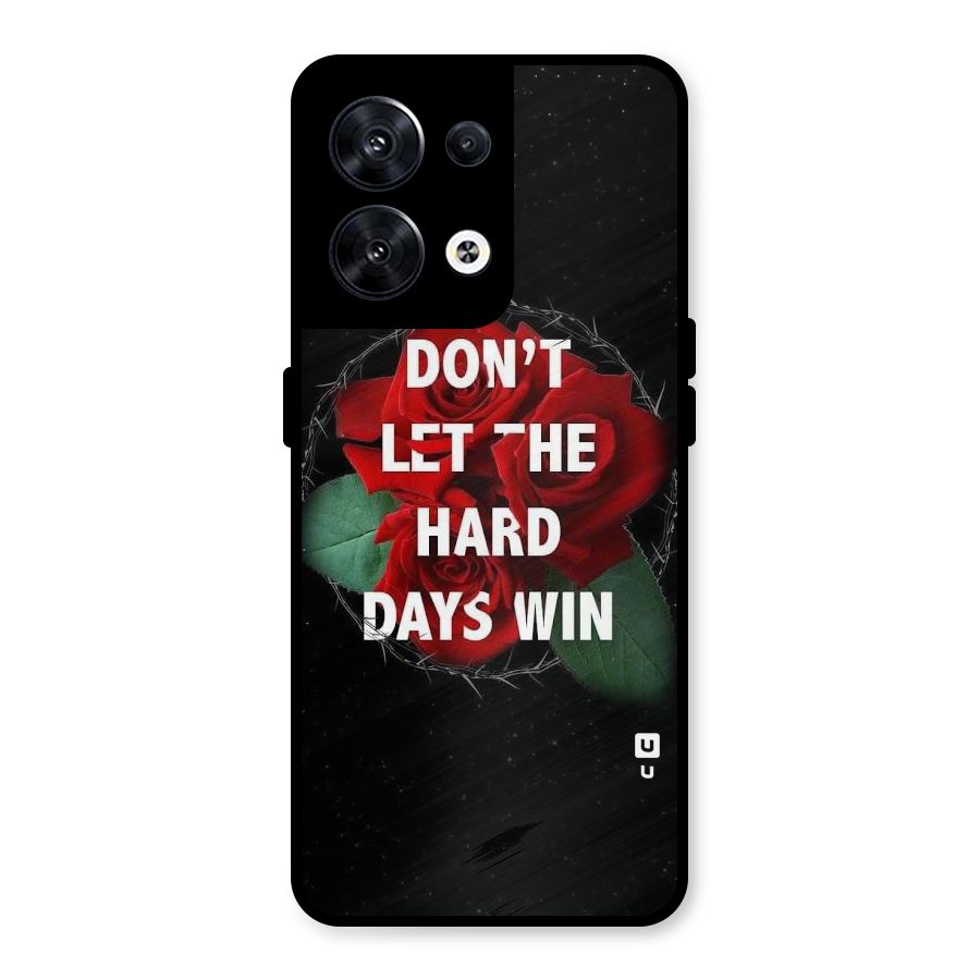 Hard Days No Win Metal Back Case for Oppo Reno8 5G