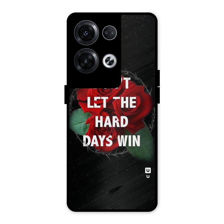 Hard Days No Win Metal Back Case for Oppo Reno8 Pro 5G