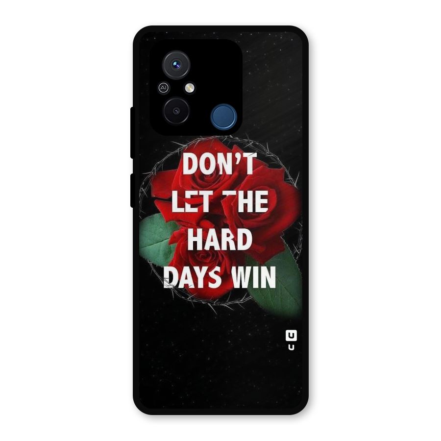 Hard Days No Win Metal Back Case for Poco C55