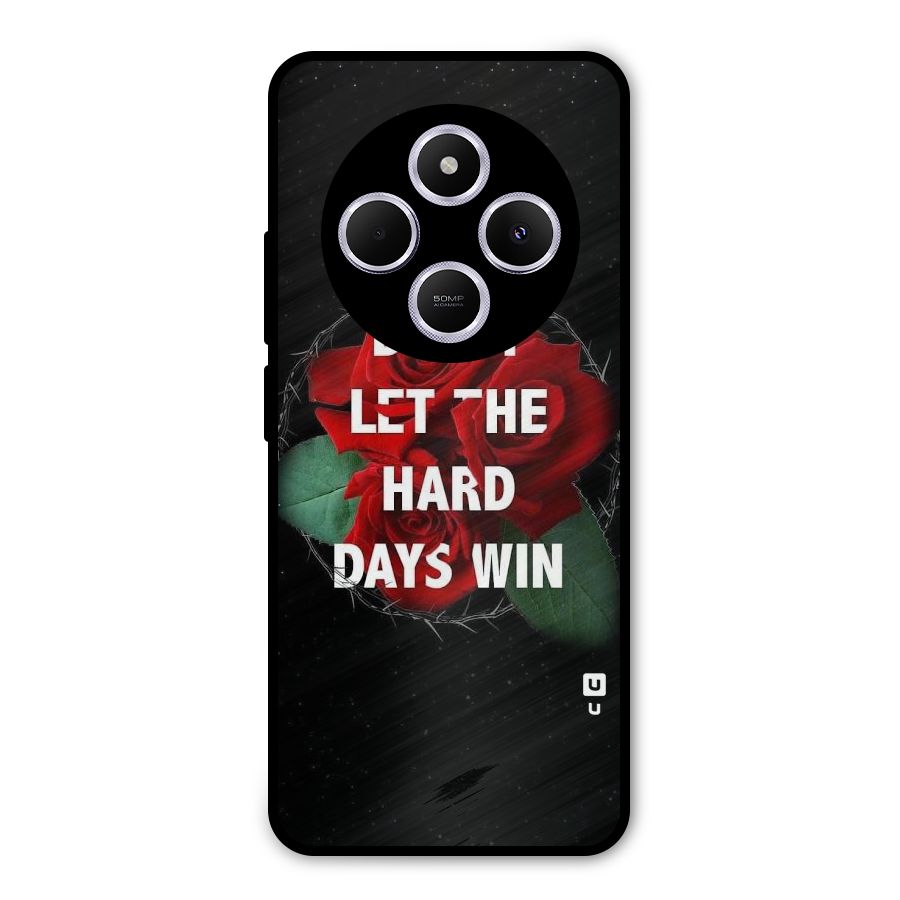 Hard Days No Win Metal Back Case for Poco M7