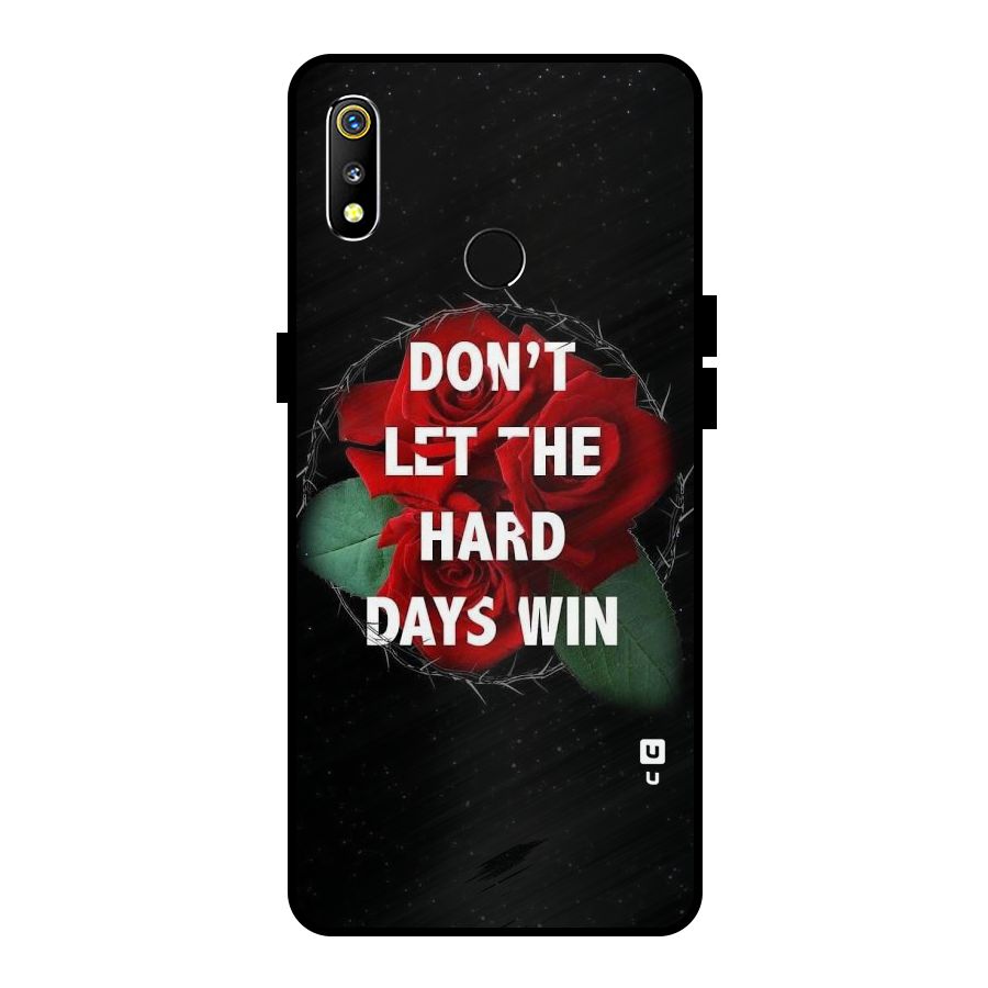 Hard Days No Win Metal Back Case for Realme 3i