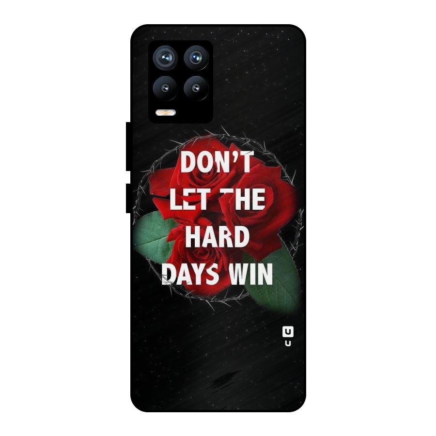 Hard Days No Win Metal Back Case for Realme 8 Pro