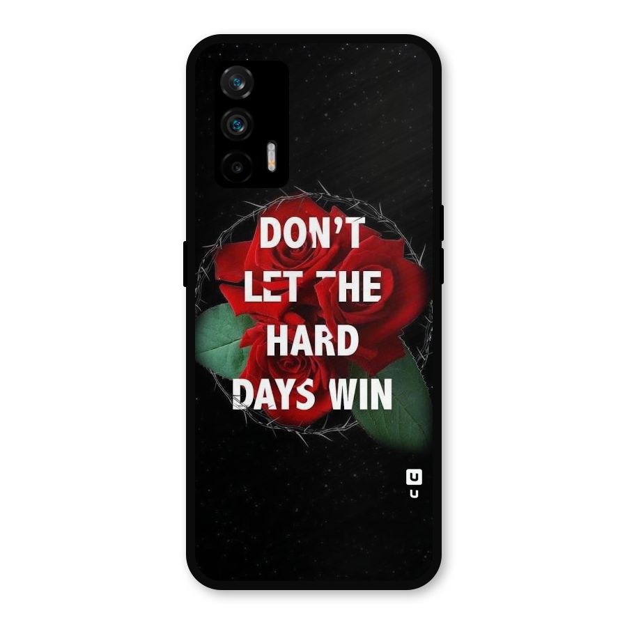 Hard Days No Win Metal Back Case for Realme GT 5G