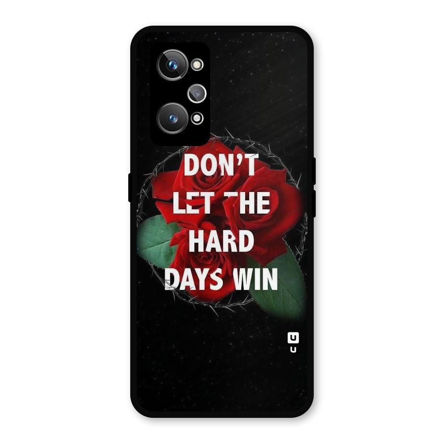 Hard Days No Win Metal Back Case for Realme GT Neo 3T