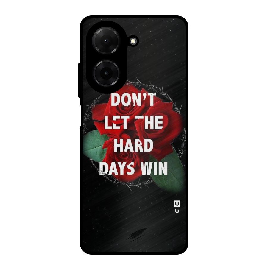 Hard Days No Win Metal Back Case for Redmi A5 4G