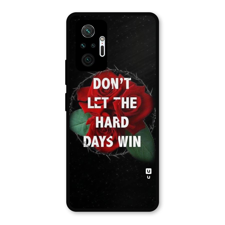 Hard Days No Win Metal Back Case for Redmi Note 10 Pro