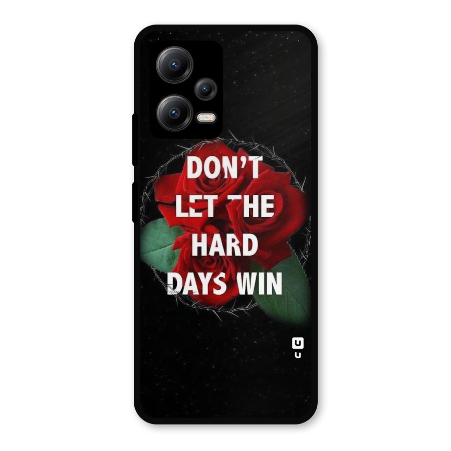 Hard Days No Win Metal Back Case for Redmi Note 12 5G