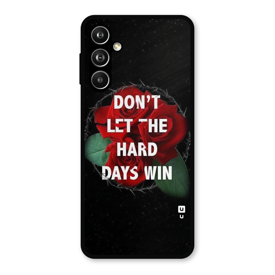 Hard Days No Win Metal Back Case for Samsung Galaxy M54