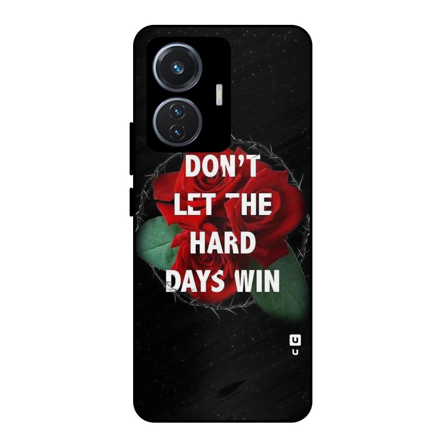 Hard Days No Win Metal Back Case for Vivo T1 44W