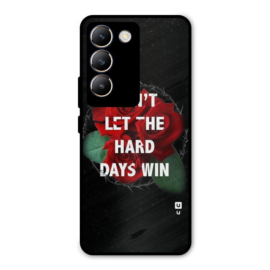 Hard Days No Win Metal Back Case for Vivo T3 5G
