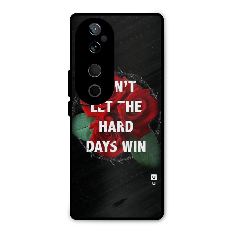 Hard Days No Win Metal Back Case for Vivo T3 Ultra
