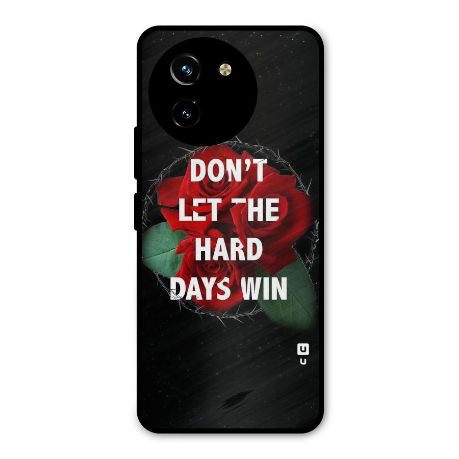 Hard Days No Win Metal Back Case for Vivo T3x