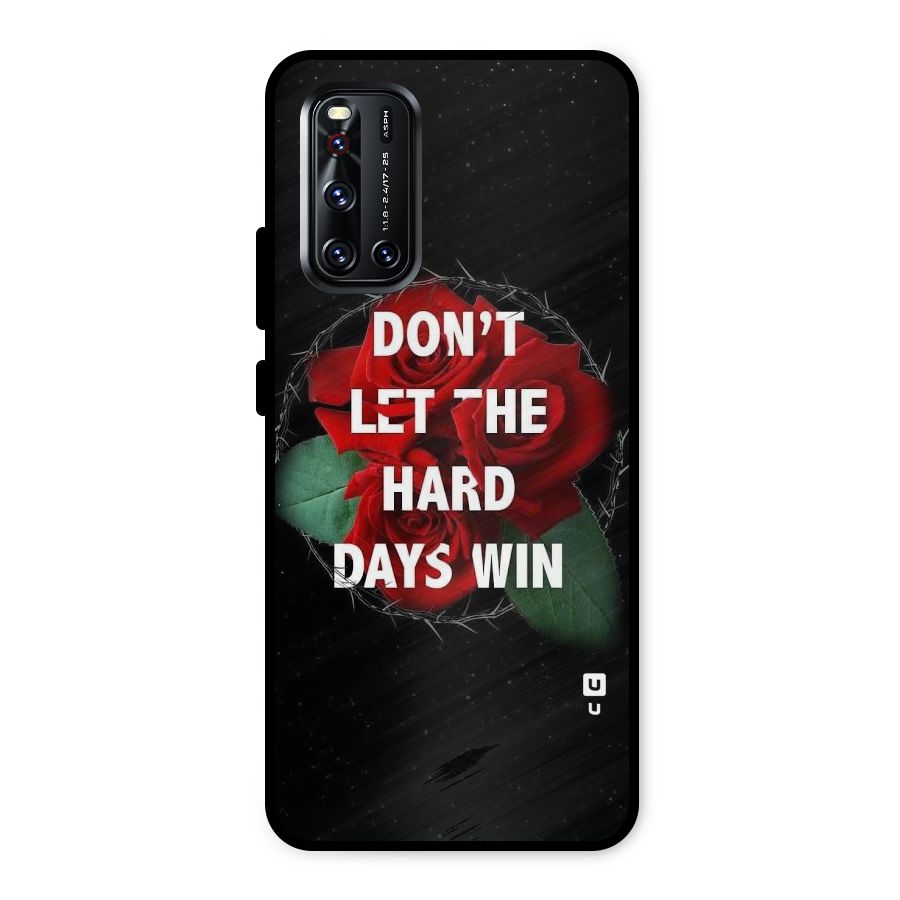 Hard Days No Win Metal Back Case for Vivo V19