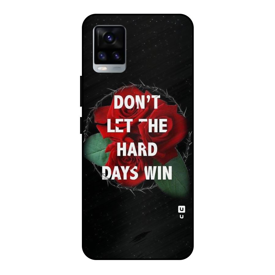 Hard Days No Win Metal Back Case for Vivo V20 2021