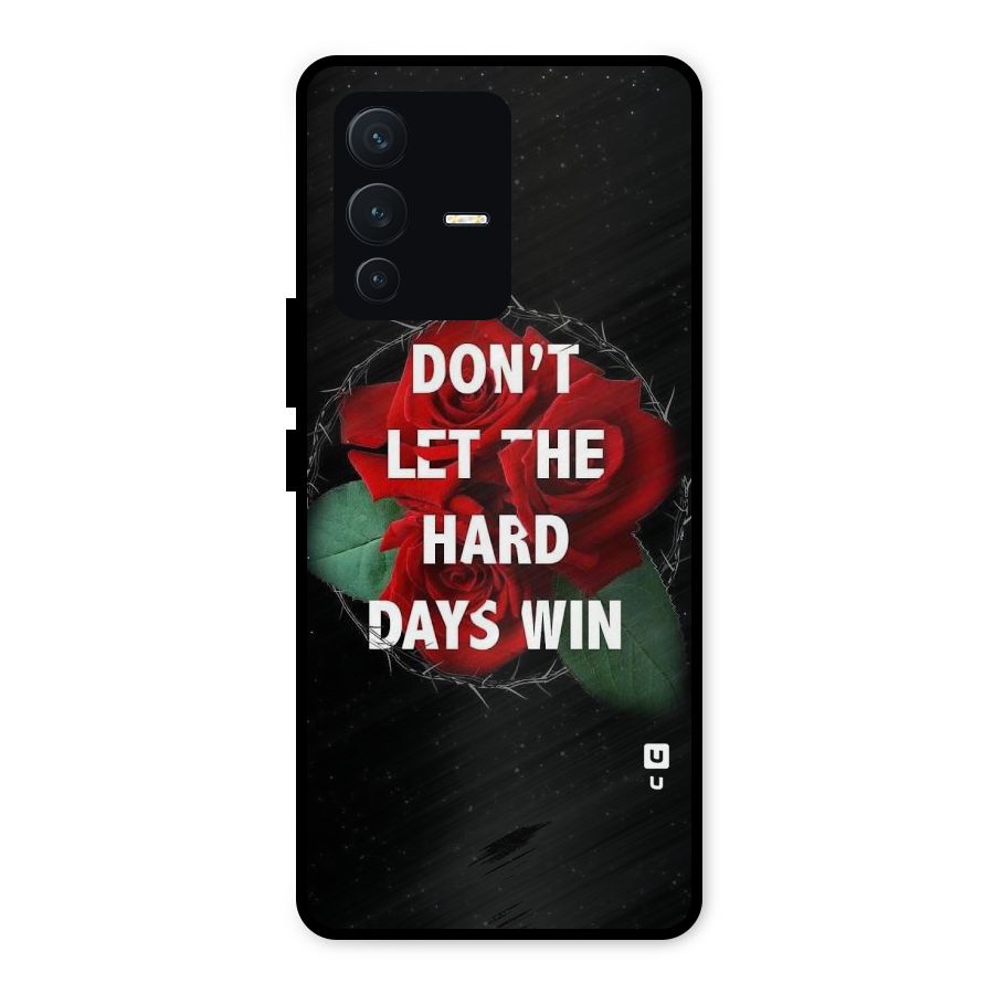 Hard Days No Win Metal Back Case for Vivo V23 5G