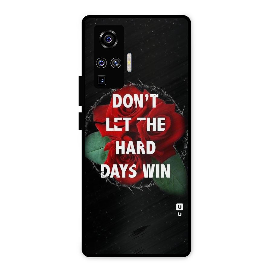 Hard Days No Win Metal Back Case for Vivo X50 Pro