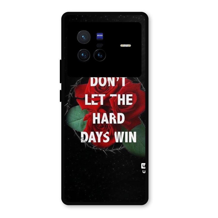 Hard Days No Win Metal Back Case for Vivo X80